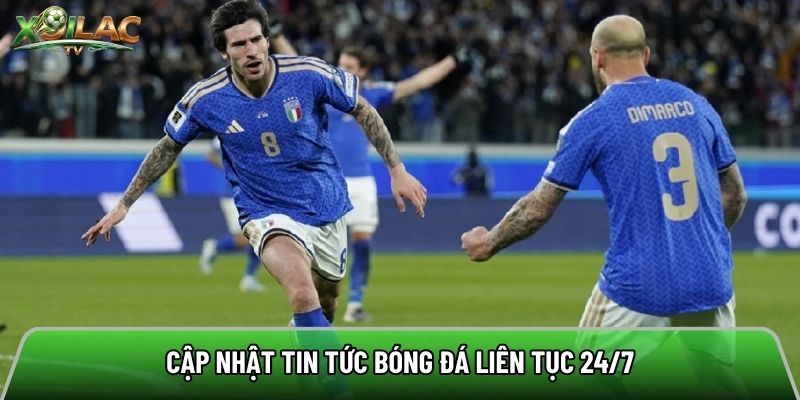 Cập nhật tin tức bóng đá liên tục 24/7