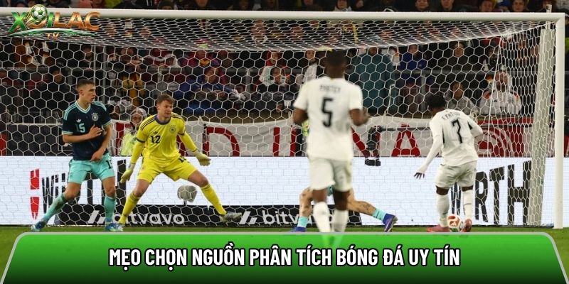 Mẹo chọn nguồn phân tích bóng đá uy tín